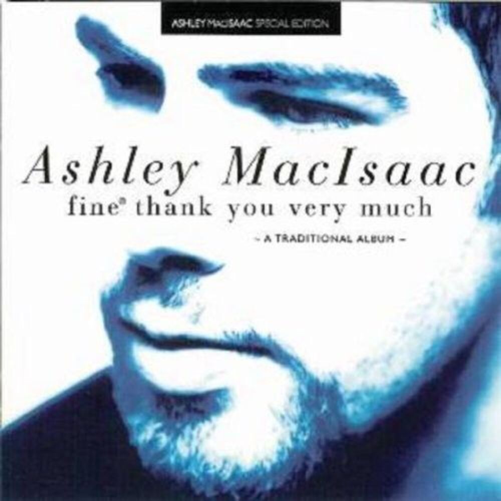 Ashley MacIsaac - Fine Thank You Very Much  CD